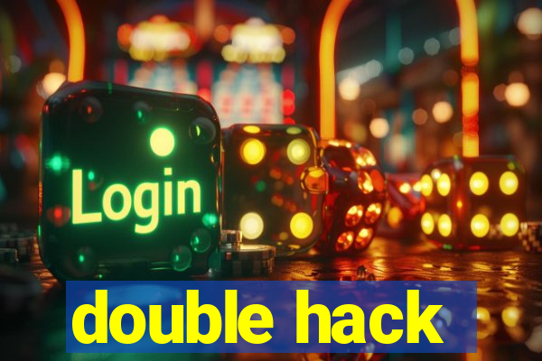 double hack